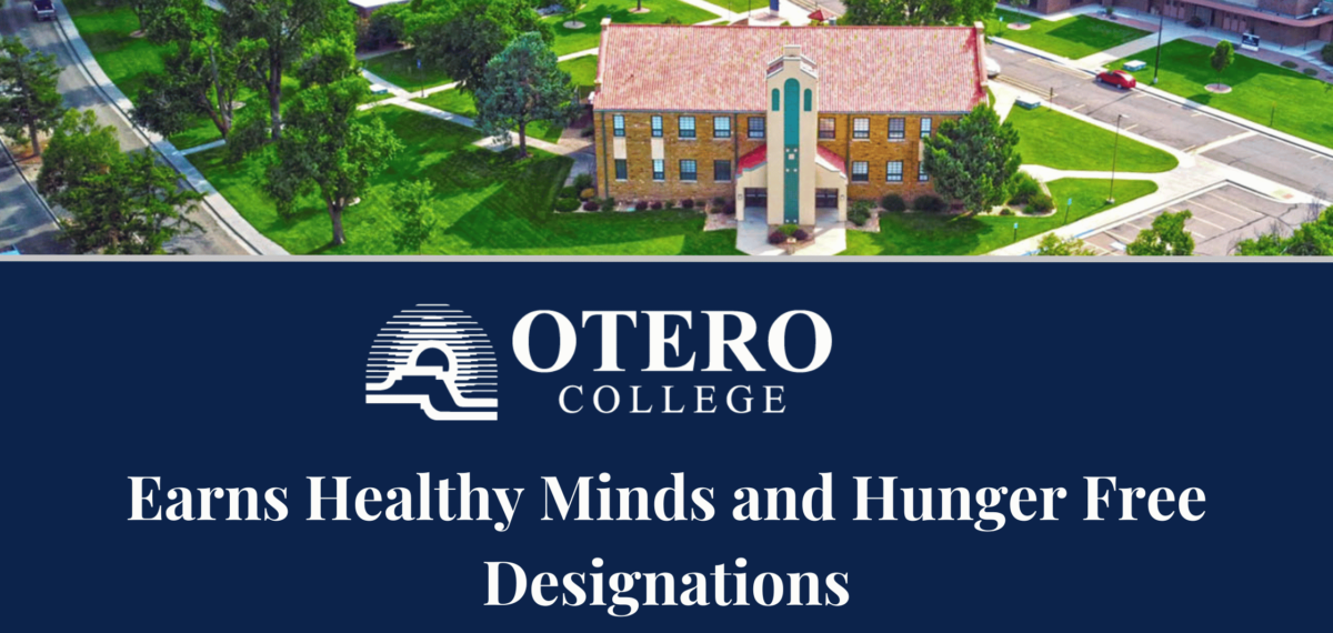 Picture of Otero College campus with text overlay that says "Otero College Earns Healthy Minds and Hunger Free Designations"