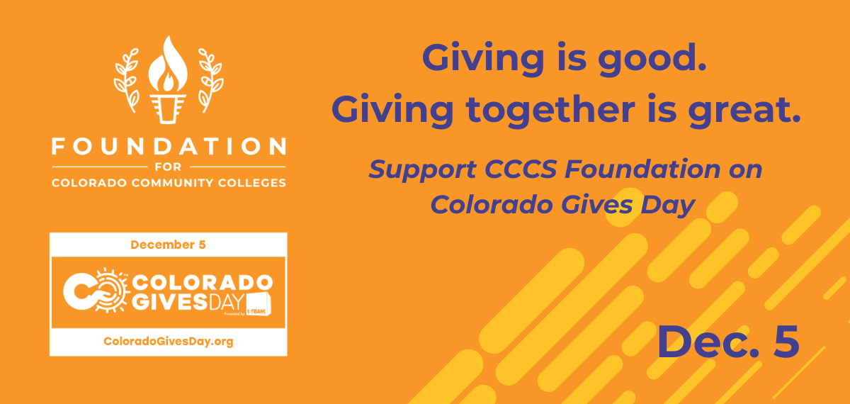 Graphic with text "Giving is good. Giving together is great. Support CCCS Foundation on Colorado Gives Day. Graphic features logos of Foundation for Colorado Community College System and Colorado Gives Day.