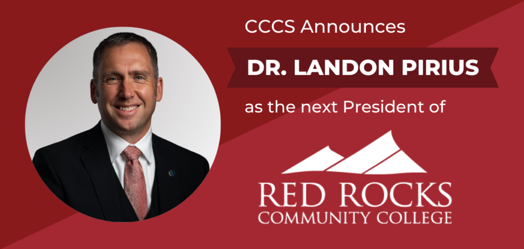 Graphic including headshot of Dr. Landon Pirius with text, "CCCS Announces Dr. Landon Pirius as the new president of Red Rocks Community College"