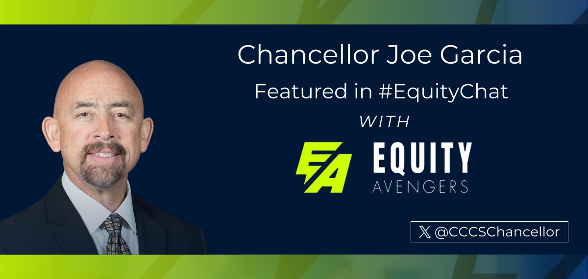 Graphic with Joe Garcia's headshot and text that reads, "Chancellor Garcia Featured in #EquityChat with Equity Avengers". Bottom left corner contains the X platform logo and the username "@CCCSChancellor"
