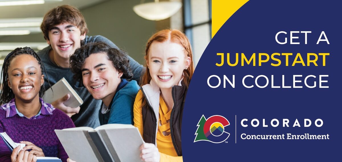 Graphic with photo of four students smiling. Text says "Get a jumpstart on college" and has the Colorado Concurrent Enrollment logo.