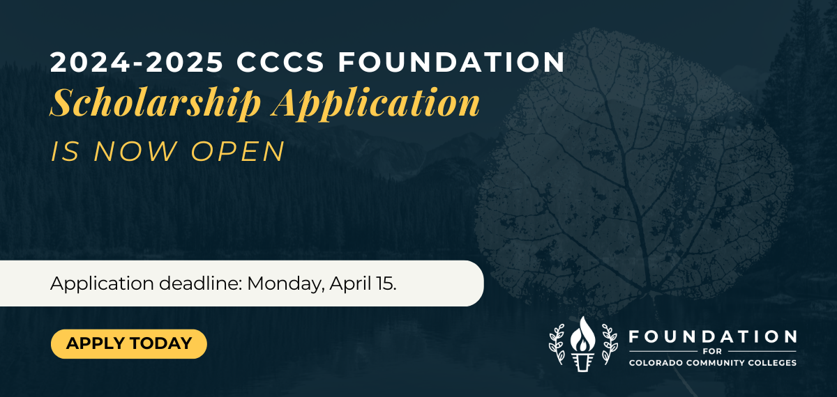 Graphic with text that says, "2024-2025 CCCS Foundation Scholarship Application is now open" and "Application deadline: Monday, April 15." and a button with text that says, "Apply Today"