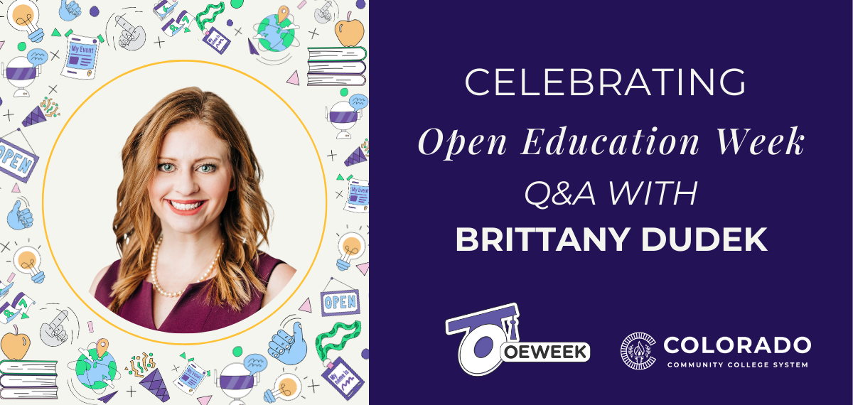 Graphic Banner with headshot of Brittany Dudek and text that reads "Celebrating Open Education Week with Brittany Dudek"