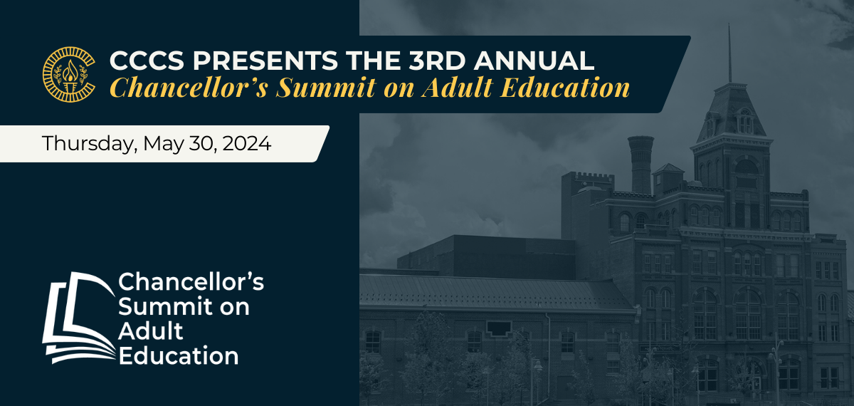 Graphic with text that says, "CCCS Presents The 3rd Annual Chancellor’s Summit on Adult Education" and "Thursday, May 30, 2024" and the Chancellor’s Summit on Adult Education logo.