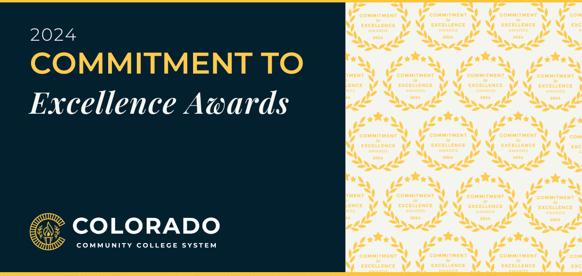 Graphic with text, "2024 Commitment to Excellence Awards", featuring Colorado Community College System's logo.
